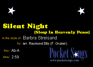 I? 41

Silent Night

(Sleep In Havenly Pence)

mm style 01 Barbra Streisand

by an Raymond Eme (F Gruber)

31323 PucketSmgs

mWeom