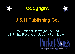 I? Copgright g

J 8( H Publishing Co.

International Copyright Secured
All Rights Reserved Used by Permission,

Pocket. Seams

www.podmmm