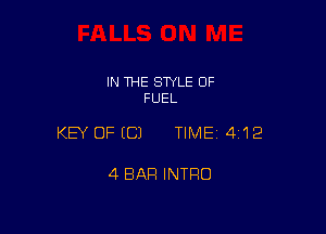 IN THE STYLE 0F
FUEL

KEY OFECJ TIME14i12

4 BAR INTRO