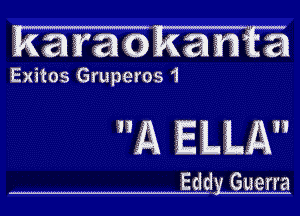Exitos emperos'l

m aw

Eddy Guerra