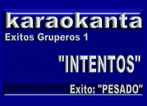 Kamck amw
'iliNTENTOS

Exito HPESADO'
