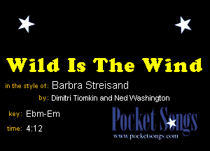 I? 41
Wind 113 The Wind

inme sme- ov Barbra Streisand
by Oman Tnomkun and Ned Washxngton

3133? PucketSmgs

mWeom