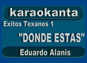 karaokama

Exitos ?exanos 1

3333335 ETA?

Eduardo Alanis