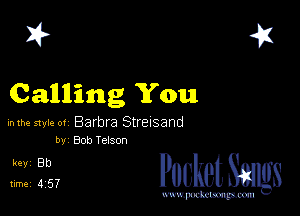 2?
Calling You

mm style or Barbra Streisand
by Bob Yelson

5,132, cheth

www.pcetmaxu