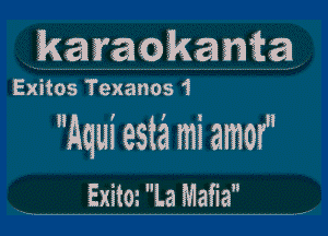 karaokanta

Exitos Texanos 1

Aqui esta mi amor

Exitm La Mafia