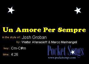 I? 41

Un Amore Per Sempre

hthe 51er of Josh Groban
by Wane! AmnaSueH 8 Maxco Maxinangeh

3132ng PucketSmgs

mWeom