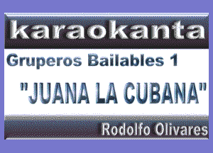 Gruperos Bailables 1

JUANA LA QUBANA

....................................................

Iiodol'fo Olivares