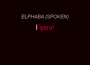 ELPHABA (SPOKEN)