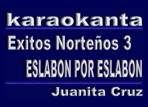 karaokamta
Exitos Nortefms 3

ESLABON POR ESLQBON

Juanita Cruz