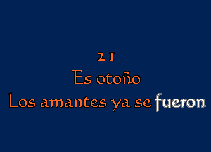 2. I
Es otofio

Los amantes ya 59 fueron