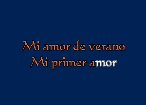 Mi amor de verano

Mi primer amor