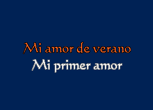 Mi amor de verano

Mi primer amor