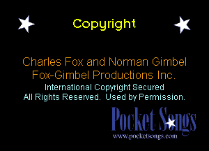 I? Copgright g

Charles Fox and Norman Gimbel

Fox-Glmbel Productions Inc.

International Copynght Secured
All Rights Reserved Used by Permission

Pocket Smlgs

www. podcetsmgmcmlc