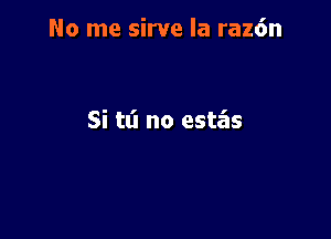 No me sirve la raz6n

Si tt'l no estas