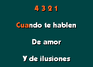 4321

Cuando te hablen

De amor

V de ilusiones