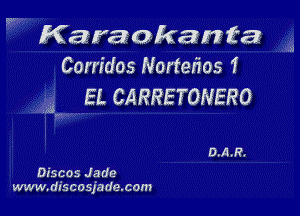 Ma r8 0 Ran ta
Corridos Nortefms 1
EL CARRETOWERO

43

Ar

Discos Jade
www.discosjade.com