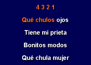 4 3 2 1
Quiz chulos ojos
Tiene mi prieta

Bonitos modos

Quiz chula mujer