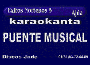 'lixitos Hoz'tehos 5 MW

karaokanta

?UENTE MUSICAL

Discos Jade 01(81'383-72434-89
