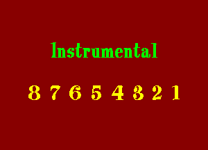 Instrumental

87654321