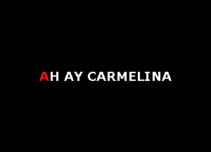 AH AY CARMELI NA