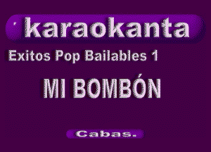 ' karaokama

Exitos Pop Baiiables'l

MiBOMBCN

Cnbnsy-