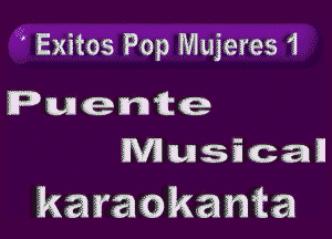 ' Exitos Pop Mujeres 1

Puemte
Musican

karaokama