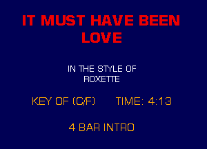 IN THE STYLE OF
ROXETFE

KEY OF (OF) TIME 413

4 BAR INTRO