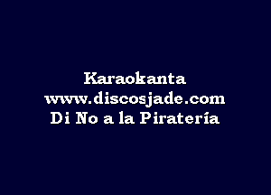 Karaokanta

xmvwdiscosjadecom
Di No a la Pirateria