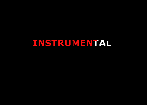 INSTRUMENTAL