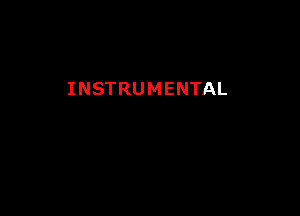 INSTRUMENTAL