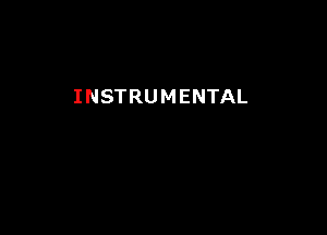 INSTRUMENTAL