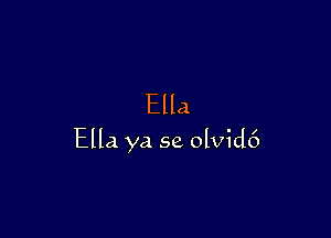 Ella

Ella ya 59. olvid6