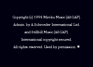 Copyright (c) 1994 Mimku Mum (ASCAPJ
Admin. by Asmm anrnntional Ltd
and sunbm Mum (ASCAP),
Inmarionsl copyright .mmd

All rights mea-md. Uaod by paminion '