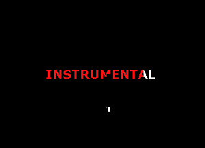 INSTRUMENTAL