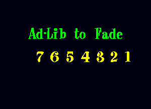 Ad'Lib t0 Fade

7654821