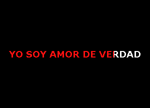 YO SOY AMOR DE VERDAD