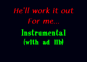 Instrumental
(with ad lib)