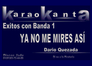 gMa Laouvagwta

Exitos con Banda 1

YA N0 ME MIRES A51

Dario Quezada