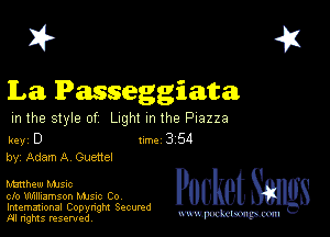 2?

La Passeggiata

m the style of Light m the Piazza

key D II'M 3 54
by, Adam A Guettel

mhnhew MJSIc

cfo 'U'U1lli3mson Mme Co
Imemational Copynght Secumd
M rights resentedv