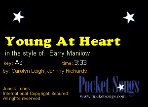 2?

Young At Heart

m the style of Bany MZDIIOW

key Ab 1m 3 33
by, Carolyn Leigh, Johnny Rxchaxds

June's Tunes
Imemational Copynght Secumd
M rights resentedv