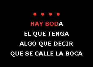 OOOO

HAY BODA

EL QUE TENGA
ALGO QUE DECIR
QUE SE CALLE LA BOCA