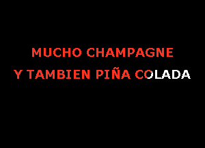 MUCHO CHAMPAGNE

Y TAM BIEN p1 KIA COLADA