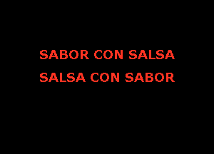 SABOR CON SALSA

SALSA CON SABOR