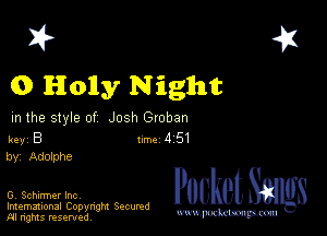 2?
0 Holy Night

m the style of Josh Groban

key 8 1m 4 51
by, Adolphe

G, Schirmer Inc,

Imemational Copynght Secumd
M rights resentedv