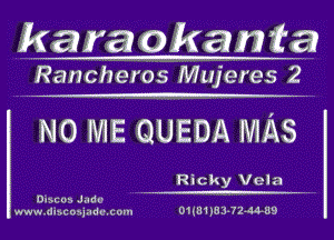 hare) okamta

Ran cheros Mujeres 2

N0 ME QUEDA MAS

Ricky Vela

Dino sud du
www.hsd otsja acd 01181383-7244-59