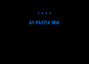 AY PAYITA MIA