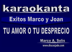 Exitos Marco y Joan

TU AMOR 0 TU DESPRECIO

Marco A. Soiism
mwdnscosiaducmn