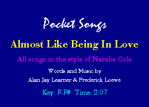 POM 50W
Almost Like Being In Love

Words and Music by
Alan Jay Lcarnm' 3c Fmdm'ick Loewe

ICBYI F-Fiif TiIDBI 207