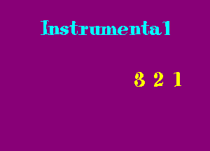 Instrumental

821