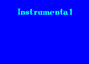 Instrumental